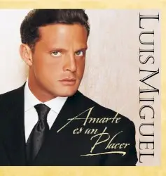 Amarte es un placer by Luis Miguel
