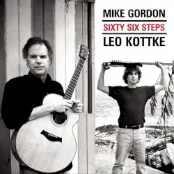 Sixty Six Steps by Mike Gordon & Leo Kottke