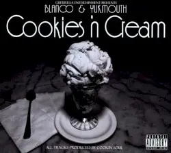 Cookies 'n Cream by Blanco, Yukmouth & Cookin’ Soul