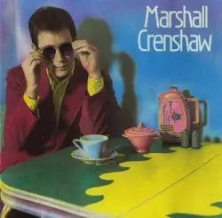 Marshall Crenshaw by Marshall Crenshaw