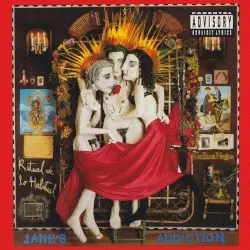 Ritual de lo habitual by Jane’s Addiction