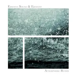 Atmospheric Rivers by Essentia Sound & Ekodust
