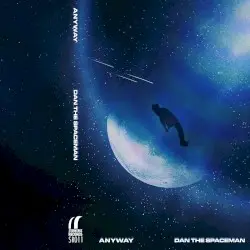 Anyway by Dan the Spaceman