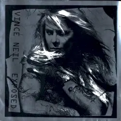 Exposed by Vince Neil
