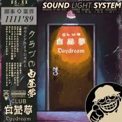 CLUB Daydream by SOUND LIGHT SYSTEM