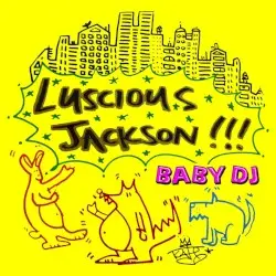 Baby DJ by Luscious Jackson