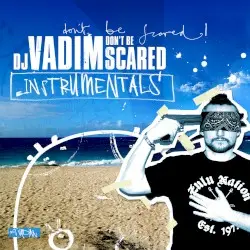 Don't Be Scared - Instrumentals by DJ Vadim
