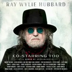 Co‐Starring Too by Ray Wylie Hubbard