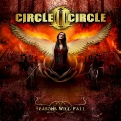 Seasons Will Fall by Circle II Circle
