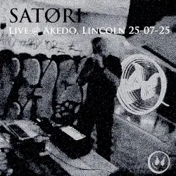 Live @ Akedo, Lincoln 25-07-25 by Satori