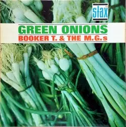 Green Onions by Booker T. & the M.G.s