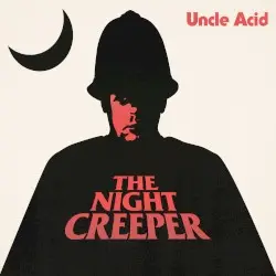 The Night Creeper by Uncle Acid & The Deadbeats