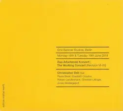 Das Arbeitende Konzert | The Working Concert (Revision IV-V) by Christopher Dell Feat. Pierre Borel, Elisabeth Coudoux, Robert Landfermann, Christian Lillinger, Jonas Westergaard