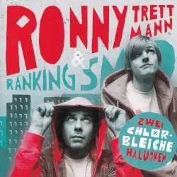 Zwei chlorbleiche Halunken by Ronny Trettmann & Ranking Smo