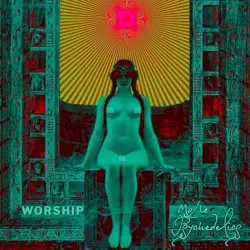 More Psychedelics by WORSHIP