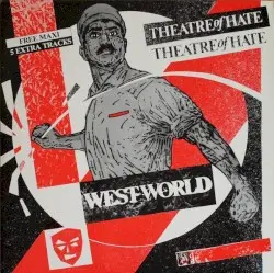 Westworld by Theatre of Hate