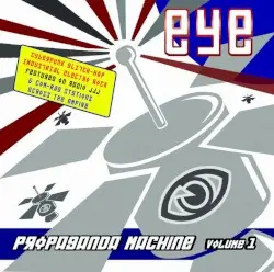 Propaganda Machine Volume 1 by EYE