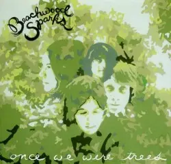Once We Were Trees by Beachwood Sparks