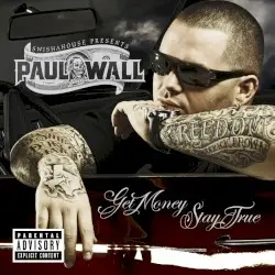 Get Money, Stay True by Paul Wall