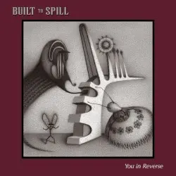 You in Reverse by Built to Spill