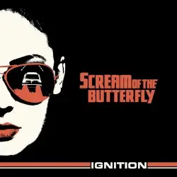 Ignition by Scream of the Butterfly