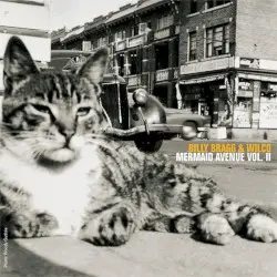 Mermaid Avenue, Vol. II by Billy Bragg & Wilco