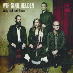 Bring mich nach Hause by Wir sind Helden