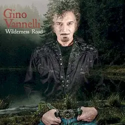 Wilderness Road by Gino Vannelli