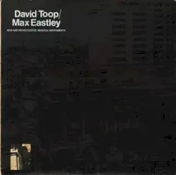 New and Rediscovered Musical Instruments by David Toop / Max Eastley