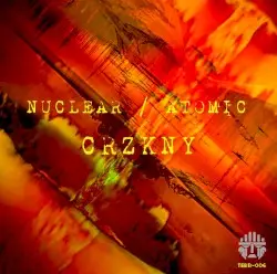 NUCLEAR / ATOMIC by CRZKNY