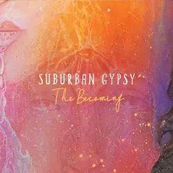 Suburban Gypsy: The Becoming by Jill Colucci & Poranguí