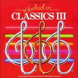 Hooked on Classics 3: Journey Through the Classics by Royal Philharmonic Orchestra, Louis Clark