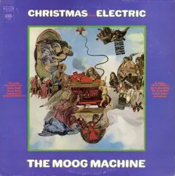 Christmas Becomes Electric by The Moog Machine