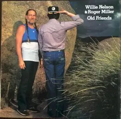 Old Friends by Willie Nelson & Roger Miller
