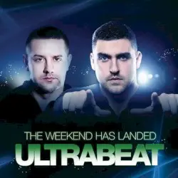The Weekend Has Landed by Ultrabeat