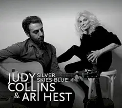Silver Skies Blue by Judy Collins & Ari Hest