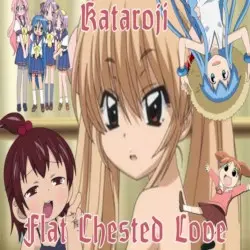 Flat Chested Love by Kataroji