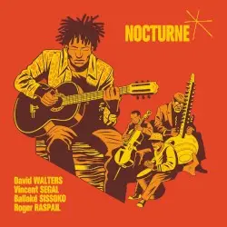 Nocturne by David Walters, Vincent Segal, Ballaké Sissoko & Roger Raspail