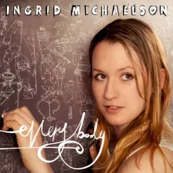 Everybody by Ingrid Michaelson