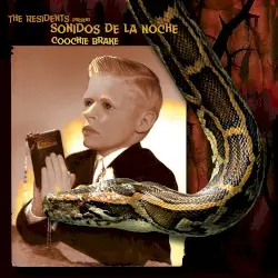 Coochie Brake by The Residents Present Sonidos de la Noche