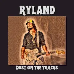 Dust on the Tracks: Outtakes & Rarities : Ryland Fisher by Ryland Fisher