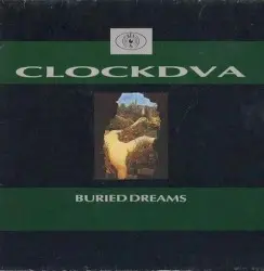 Buried Dreams by Clock DVA