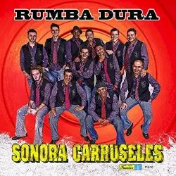 Rumba dura by Sonora Carruseles