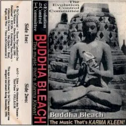 Buddha Bleach: The Music That's Karma Kleen! by The Evolution Control Committee