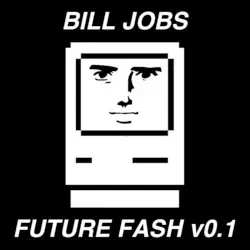 FUTURE FASH v0.1 by Bill Jobs