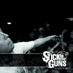For What It's Worth by Stick to Your Guns