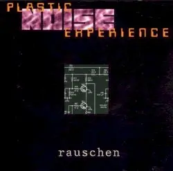 Rauschen by Plastic Noise Experience