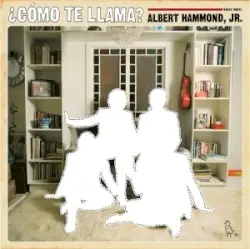¿Cómo te llama? by Albert Hammond, Jr.