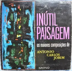 Inútil paisagem by Eumir Deodato