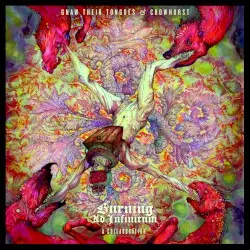 Burning Ad Infinitum: A Collaboration by Gnaw Their Tongues & Crowhurst